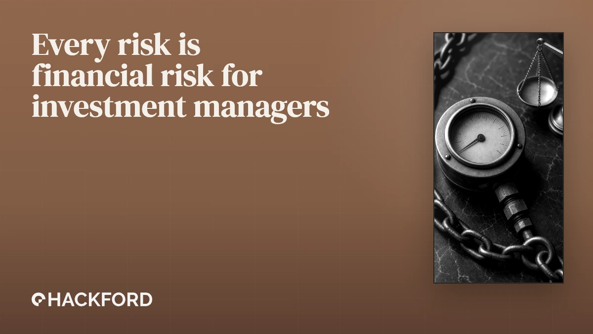 Every risk is financial risk for investment managers