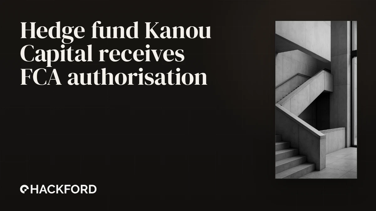 Hedge fund Kanou Capital receives FCA authorisation