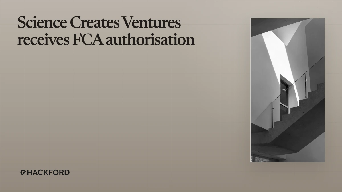 Science Creates Ventures receives FCA authorisation as directly regulated venture capital firm