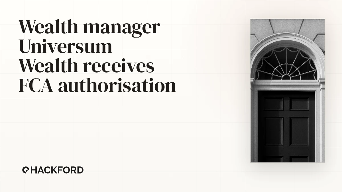 Wealth manager Universum Wealth receives FCA authorisation